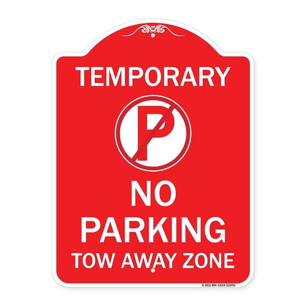 Signmission Designer Series Sign No Parking Tow Away Zone, Red & White Aluminum Sign, 18" x 24", RW-1824-22891 A-DES-RW-1824-22891 - main